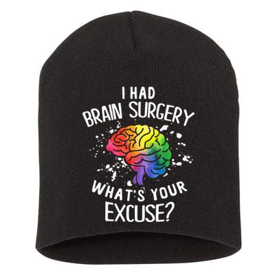 I Had Brain Surgery What's Your Excuse Brain Tumor Short Acrylic Beanie