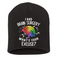 I Had Brain Surgery What's Your Excuse Brain Tumor Short Acrylic Beanie