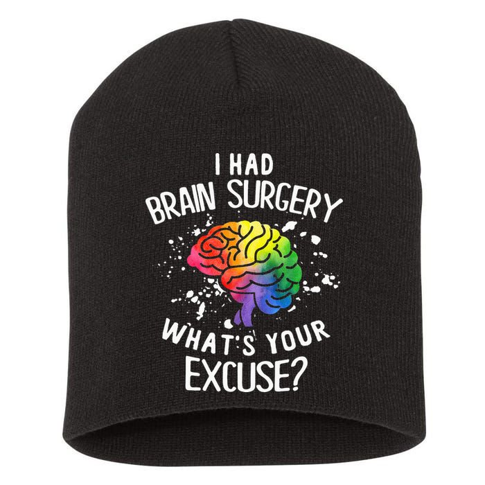 I Had Brain Surgery What's Your Excuse Brain Tumor Short Acrylic Beanie