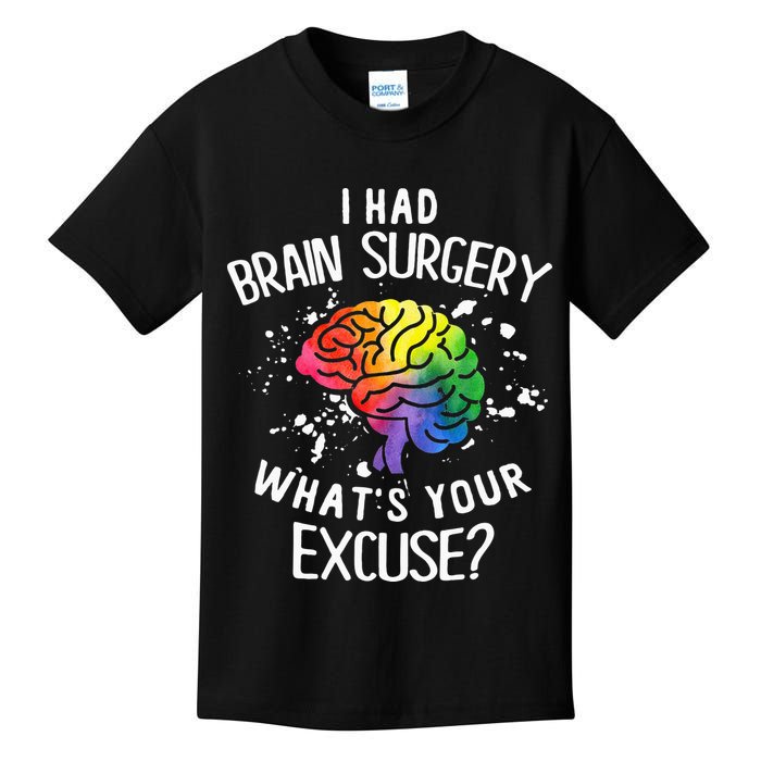I Had Brain Surgery What's Your Excuse Brain Tumor Kids T-Shirt