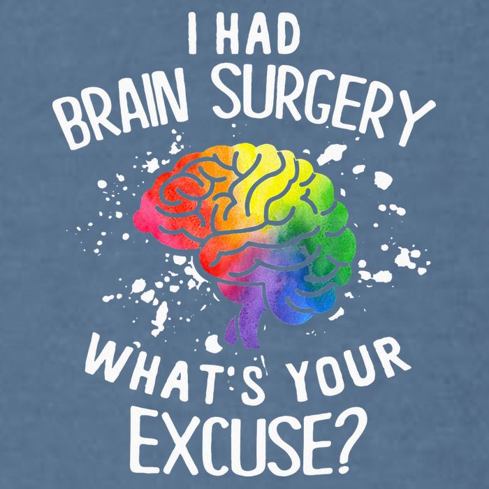 I Had Brain Surgery What's Your Excuse Brain Tumor Garment-Dyed Sweatshirt