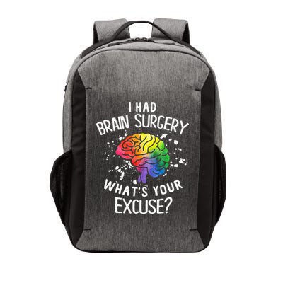 I Had Brain Surgery What's Your Excuse Brain Tumor Vector Backpack