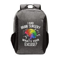 I Had Brain Surgery What's Your Excuse Brain Tumor Vector Backpack