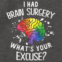 I Had Brain Surgery What's Your Excuse Brain Tumor Vector Backpack