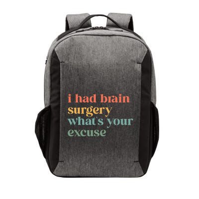 I Had Brain Surgery Whats Your Excuse Retro Brain Surgery Vector Backpack