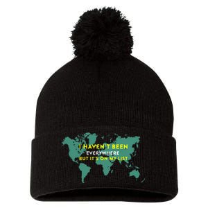 I HavenT Been Everywhere But ItS On My List Map Pom Pom 12in Knit Beanie