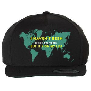 I HavenT Been Everywhere But ItS On My List Map Wool Snapback Cap