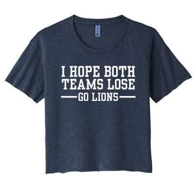 I Hope Both Teams Lose Go Lions Women's Crop Top Tee