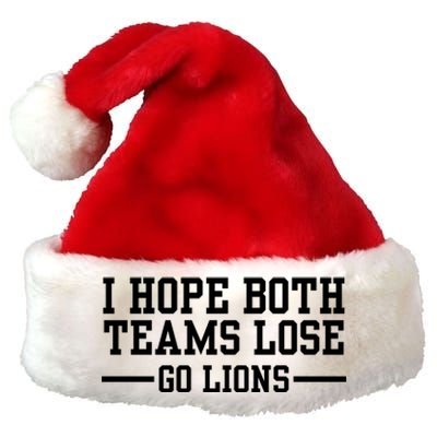 I Hope Both Teams Lose Go Lions Premium Christmas Santa Hat