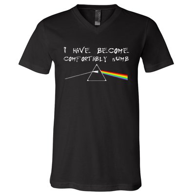 I Have Become Comfortably Numb V-Neck T-Shirt