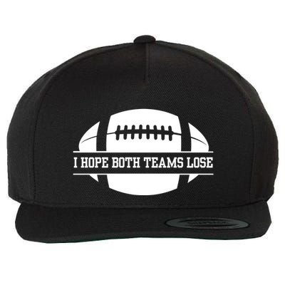 I Hope Both Team Lose Sarcastic Football Tailgate Party Joke Wool Snapback Cap