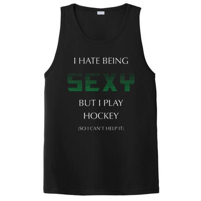 I Hate Being Sexy But I Play Hockey Funny Sport Game PosiCharge Competitor Tank