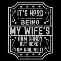 Its Hard Being My Wifes Arm Candy Here I Am Nailing It Drawstring Bag