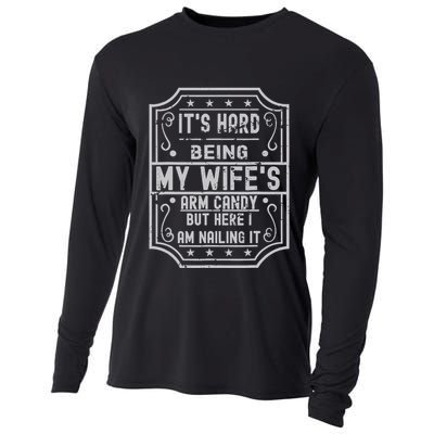 Its Hard Being My Wifes Arm Candy Here I Am Nailing It Cooling Performance Long Sleeve Crew