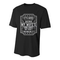 Its Hard Being My Wifes Arm Candy Here I Am Nailing It Youth Performance Sprint T-Shirt