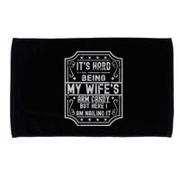 Its Hard Being My Wifes Arm Candy Here I Am Nailing It Microfiber Hand Towel