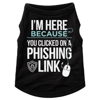 IM Here Because You Clicked On Phishing Link Cyber Security Doggie Tank