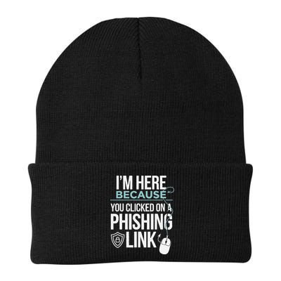 IM Here Because You Clicked On Phishing Link Cyber Security Beanie