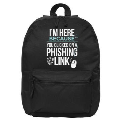 IM Here Because You Clicked On Phishing Link Cyber Security 16 in Basic Backpack