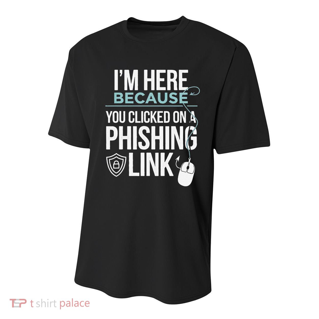 IM Here Because You Clicked On Phishing Link Cyber Security Youth Performance Sprint T-Shirt