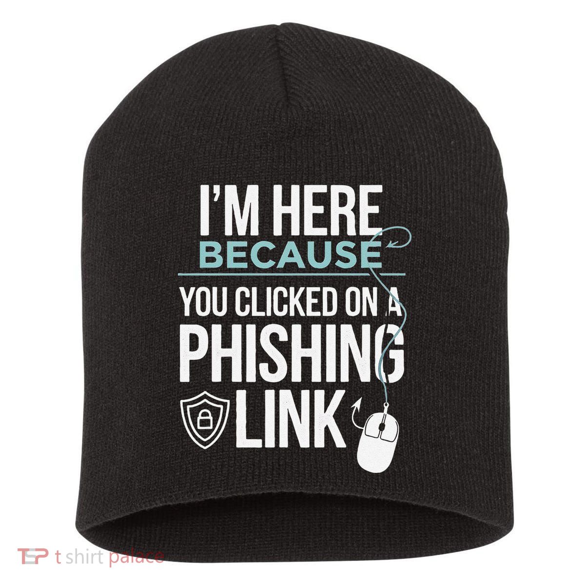IM Here Because You Clicked On Phishing Link Cyber Security Short Acrylic Beanie