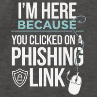 IM Here Because You Clicked On Phishing Link Cyber Security Vector Backpack