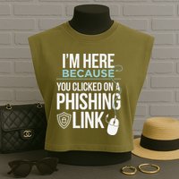 IM Here Because You Clicked On Phishing Link Cyber Security Garment-Dyed Women's Muscle Tee