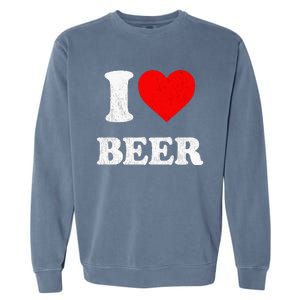 I Heart Beer Funny Drinking Merch I Love Beer Garment-Dyed Sweatshirt