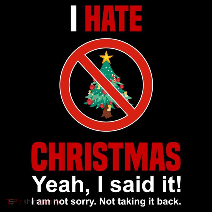 I Hate Christmas Shirts Dont Like Christmas Anti Christmas Tall T-Shirt