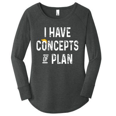 I Have Concepts Of A Plan Women's Perfect Tri Tunic Long Sleeve Shirt