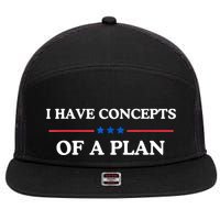 I Have Concepts Of A Plan 7 Panel Mesh Trucker Snapback Hat