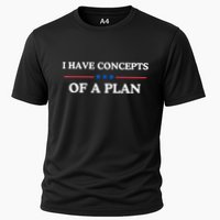 I Have Concepts Of A Plan Performance Shirt