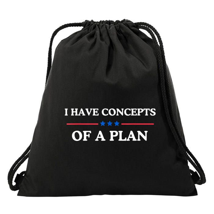 I Have Concepts Of A Plan Drawstring Bag