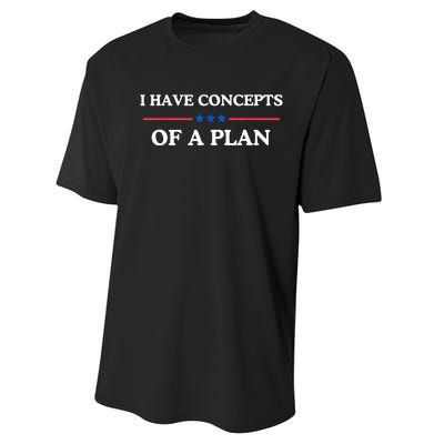 I Have Concepts Of A Plan Performance Sprint T-Shirt