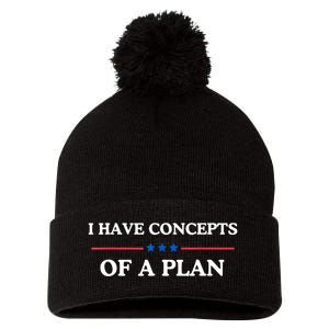 I Have Concepts Of A Plan Pom Pom 12in Knit Beanie