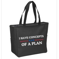 I Have Concepts Of A Plan Zip Tote Bag