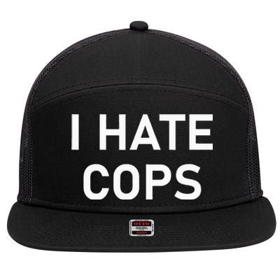 I Hate Cops Funny Jokes Sarcastic 7 Panel Mesh Trucker Snapback Hat