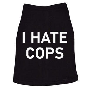 I Hate Cops Funny Jokes Sarcastic Doggie Tank