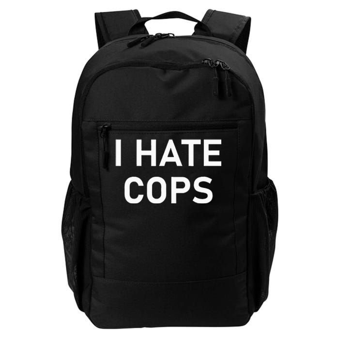 I Hate Cops Funny Jokes Sarcastic Daily Commute Backpack