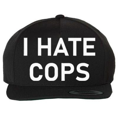 I Hate Cops Funny Jokes Sarcastic Wool Snapback Cap