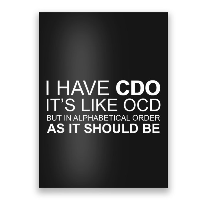I Have Cdo. Its Like Ocd Funny Ocd Poster