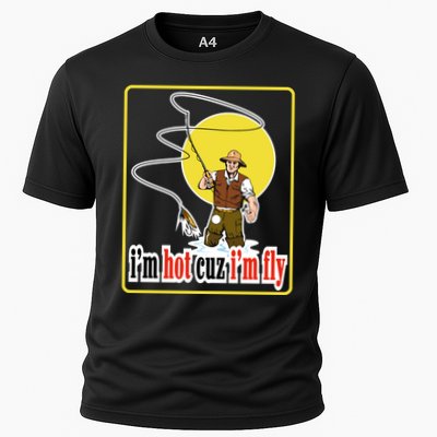 I'm Hot Cuz I'm Fly Fly Fishing Funny Performance Shirt