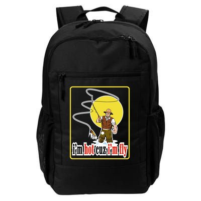 I'm Hot Cuz I'm Fly Fly Fishing Funny Backpack