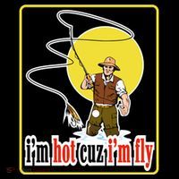I'm Hot Cuz I'm Fly Fly Fishing Funny Flatbill Hat