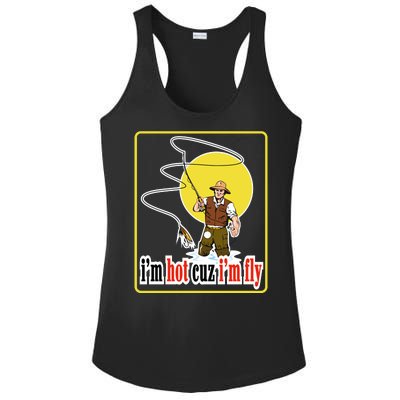 I'm Hot Cuz I'm Fly Fly Fishing Funny Ladies PosiCharge Competitor Racerback Tank