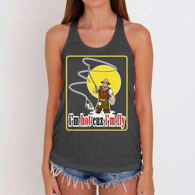 I'm Hot Cuz I'm Fly Fly Fishing Funny Women's Knotted Racerback Tank