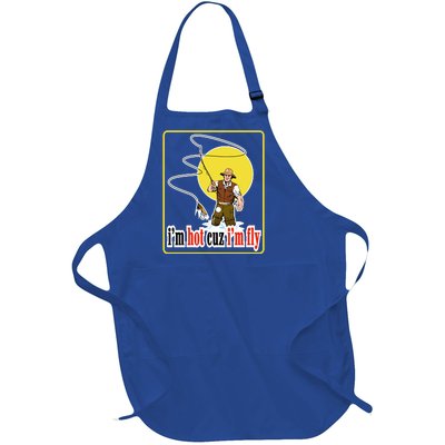 I'm Hot Cuz I'm Fly Fly Fishing Funny Full-Length Apron With Pockets