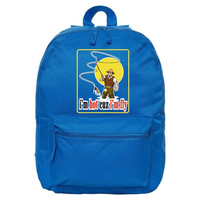 I'm Hot Cuz I'm Fly Fly Fishing Funny 16 in Basic Backpack