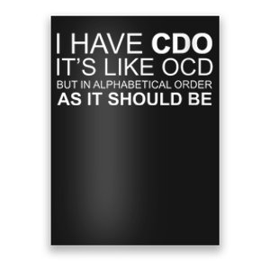 I Have Cdo. ItS Like Ocd Funny Ocd Poster