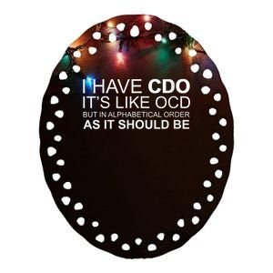 I Have Cdo. ItS Like Ocd Funny Ocd Ceramic Oval Ornament